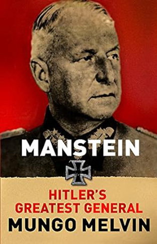 Manstein - Hitler's Greatest General